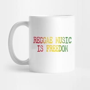 Reggae Music Is Freedom Mug